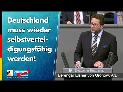 Deutschland muss wieder selbstverteidigungsfähig werden! - Berengar Elsner von Gronow - AfD-Fraktion
