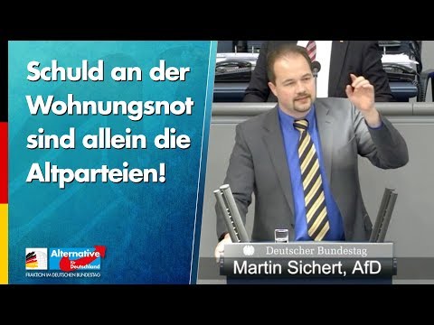 Schuld an der Wohnungsnot sind allein die Altparteien! - Martin Sichert - AfD-Fraktion im Bundestag