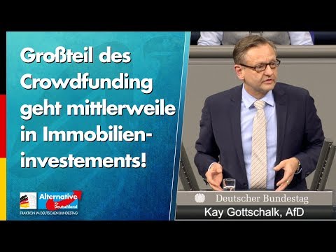 Großteil des Crowdfunding geht mittlerweile in Immobilieninvestements! - Kay Gottschalk - AfD