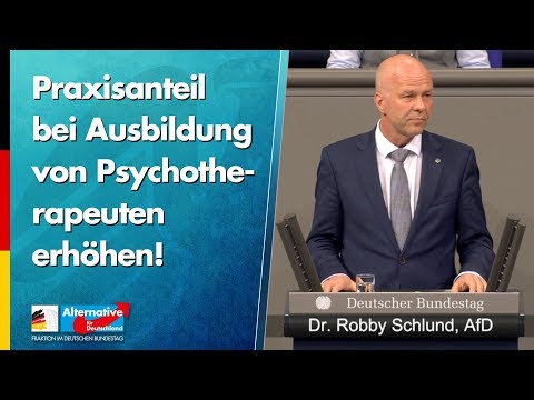 Praxisanteil bei Ausbildung von Psychotherapeuten erhöhen! - Robby Schlund - AfD-Fraktion