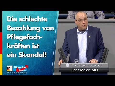 Die schlechte Bezahlung von Pflegefachkräften ist ein Skandal! - Jens Maier - AfD-Fraktion