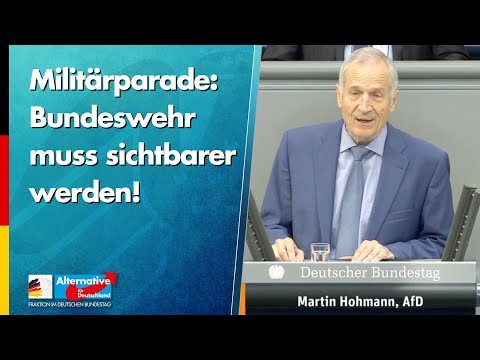 Militärparade: Bundeswehr muss sichtbarer werden! - Martin Hohmann - AfD-Fraktion im Bundestag