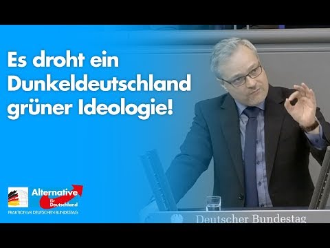 Es droht ein Dunkeldeutschland grüner Ideologie! - Marc Bernhard - AfD-Fraktion im Bundestag