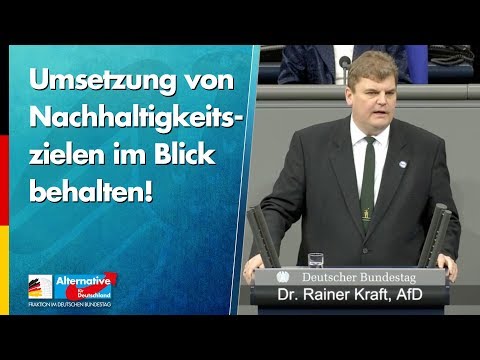 Umsetzung von Nachhaltigkeitszielen im Blick behalten! - Rainer Kraft - AfD-Fraktion im Bundestag