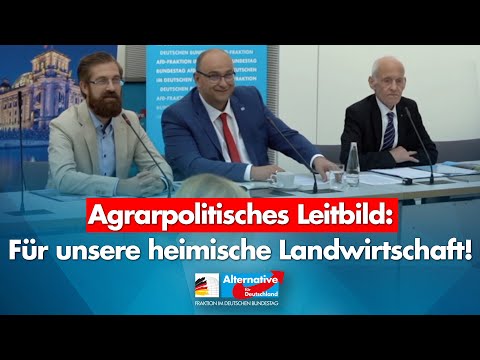 Agrarpolitisches Leitbild der AfD-Fraktion! - Stephan Protschka &amp; Wilhelm von Gottberg
