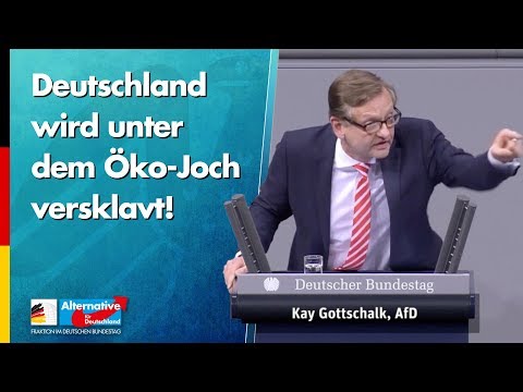 Deutschland wird unter dem Öko-Joch versklavt! - Kay Gottschalk - AfD-Fraktion im Bundestag