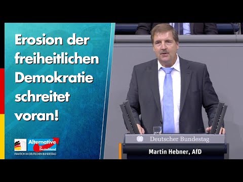 Erosion der freiheitlichen Demokratie schreitet voran! - Martin Hebner - AfD-Fraktion im Bundestag