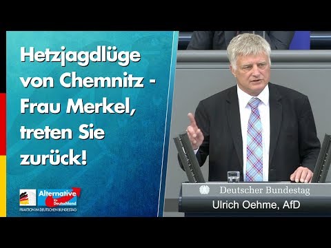 Hetzjagdlüge von Chemnitz: Frau Merkel, treten Sie zurück! - Ulrich Oehme