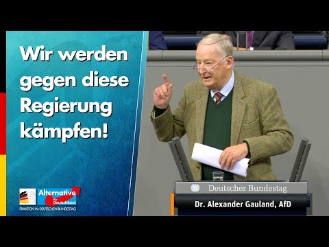 Wir werden gegen diese Regierung kämpfen! - Alexander Gauland - AfD-Fraktion im Bundestag