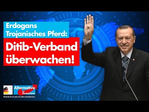 Erdogans Trojanisches Pferd Ditib überwachen! - AfD-Fraktion im Bundestag