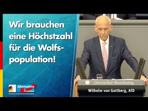Wir brauchen eine Höchstzahl für die Wolfspopulation! - Wilhelm von Gottberg - AfD-Fraktion