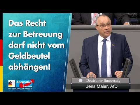 Das Recht zur Betreuung darf nicht vom Geldbeutel abhängen! - Jens Maier - AfD-Fraktion im Bundestag