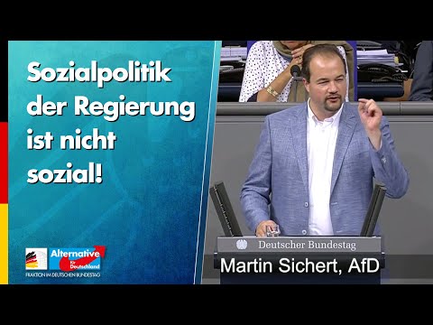 Sozialpolitik der Regierung ist nicht sozial! - Martin Sichert - AfD-Fraktion im Bundestag