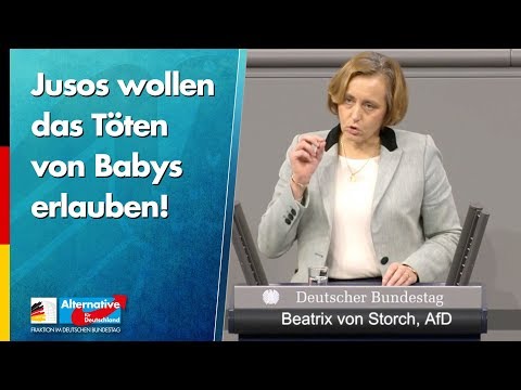 Jusos wollen das Töten von Babys erlauben! - Beatrix von Storch - AfD-Fraktion im Bundestag