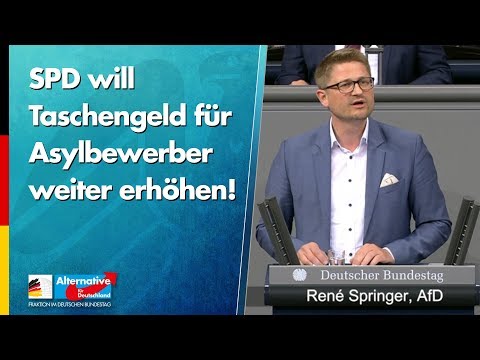 SPD will Taschengeld für Asylbewerber weiter erhöhen! - René Springer - AfD-Fraktion im Bundestag