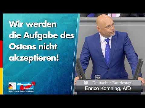 Wir werden die Aufgabe des Ostens nicht akzeptieren! - Enrico Komning - AfD-Fraktion im Bundestag