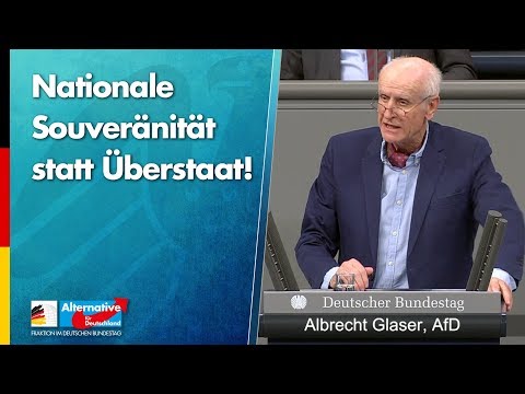 Nationale Souveränität statt Überstaat! - Albrecht Glaser - AfD-Fraktion im Bundestag