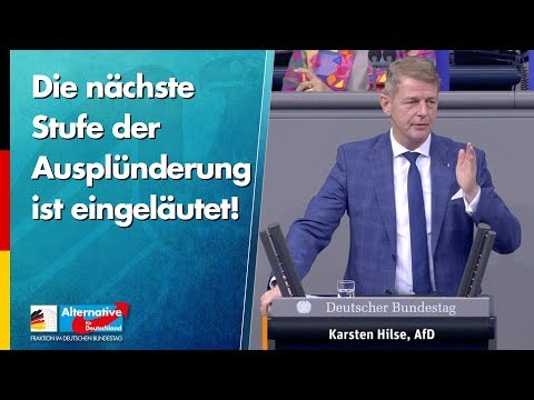 Die nächste Stufe der Ausplünderung ist eingeläutet! - Karsten Hilse - AfD-Fraktion im Bundestag