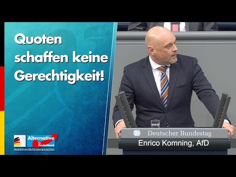 Quoten schaffen keine Gerechtigkeit! - Enrico Komning - AfD-Fraktion im Bundestag