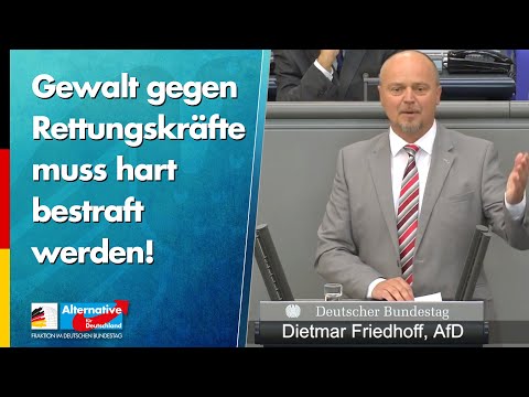 Gewalt gegen Rettungskräfte muss hart bestraft werden! - Dietmar Friedhoff - AfD-Fraktion