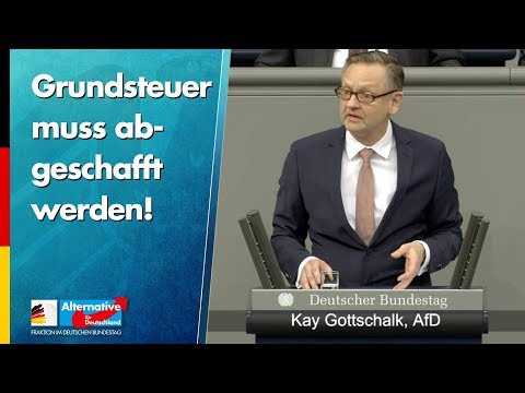 Grundsteuer muss abgeschafft werden! - Kay Gottschalk - AfD-Fraktion im Bundestag