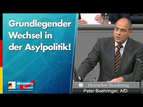 Peter Boehringer: Grundlegender Wechsel in der Asylpolitik! - AfD-Fraktion im Bundestag