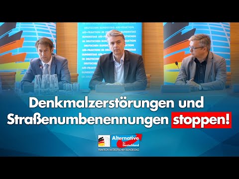 Denkmalzerstörungen und Straßenumbenennungen stoppen! - Dr. Götz Frömming &amp; Dr. Marc Jongen