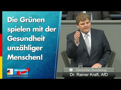 Die Grünen spielen mit der Gesundheit unzähliger Menschen! - Rainer Kraft - AfD-Fraktion