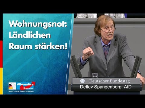Wohnungsnot: Ländlichen Raum stärken! - Detlev Spangenberg - AfD-Fraktion im Bundestag