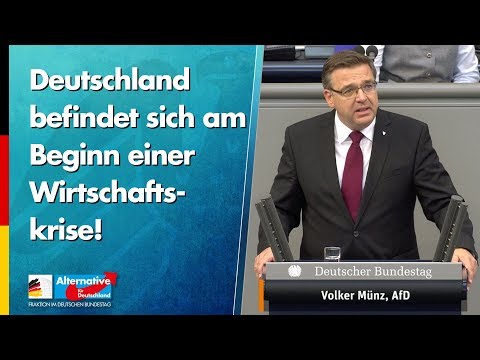 Deutschland befindet sich am Beginn einer Wirtschaftskrise! - Volker Münz - AfD-Fraktion