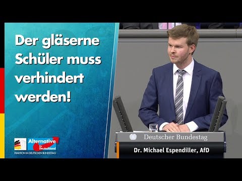 Der gläserne Schüler muss verhindert werden! - Michael Espendiller - AfD-Fraktion im Bundestag