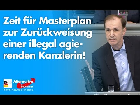 Zeit für Masterplan zur Zurückweisung einer illegal agierenden Kanzlerin - Gottfried Curio - AfD