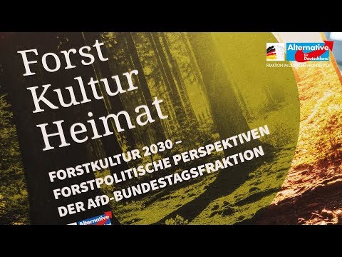 Forst, Kultur, Heimat - Forstpolitische Perspektiven! - Peter Felser &amp; Stephan Protschka