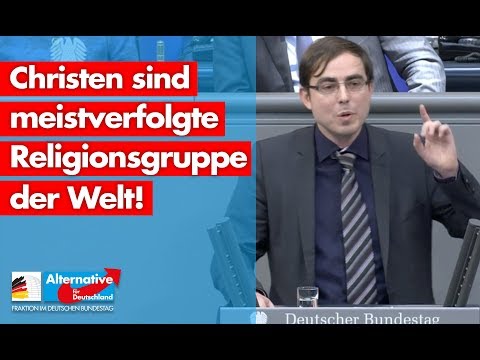 Christen sind meistverfolgte Religionsgruppe der Welt! - Anton Friesen - AfD-Fraktion im Bundestag