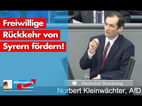 Freiwillige Rückkehr von Syrern fördern! - Norbert Kleinwächter - AfD-Fraktion im Bundestag