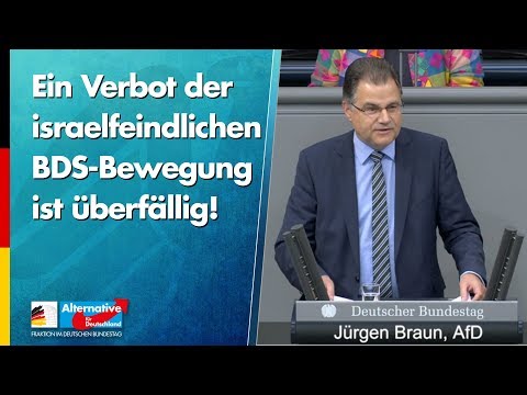 Ein Verbot der israelfeindlichen BDS-Bewegung ist überfällig! - Jürgen Braun - AfD-Fraktion