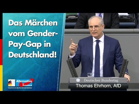 Das Märchen vom Gender- Pay-Gap in Deutschland! - Thomas Ehrhorn - AfD-Fraktion im Bundestag