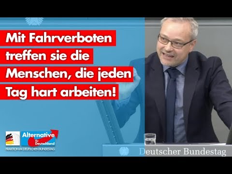 Marc Bernhard: Mit Fahrverboten treffen sie die Menschen, die jeden Tag hart arbeiten!