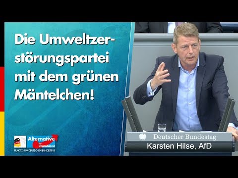&quot;Die Umweltzerstörungspartei mit dem grünen Mäntelchen!&quot; - Karsten Hilse - AfD-Fraktion