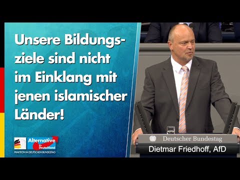 Unsere Bildungsziele sind nicht im Einklang mit jenen islamischer Länder! - Dietmar Friedhoff - AfD
