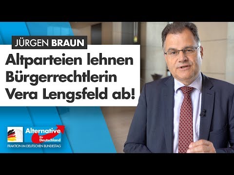 Altparteien lehnen Bürgerrechtlerin Vera Lengsfeld ab! - Jürgen Braun - AfD-Fraktion im Bundestag