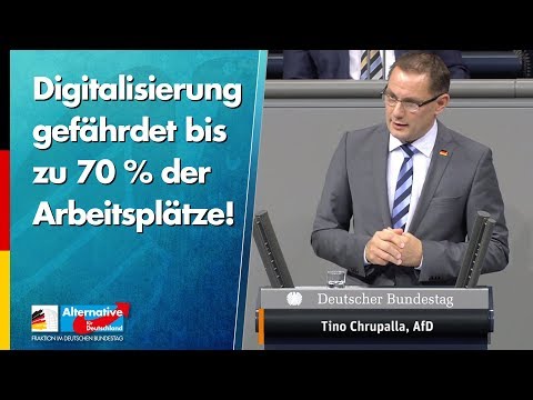 Digitalisierung gefährdet bis zu 70 % der Arbeitsplätze! - Tino Chrupalla - AfD-Fraktion