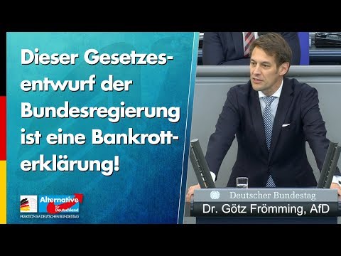 Dieser Gesetzesentwurf der Bundesregierung ist eine Bankrotterklärung! - Götz Frömming