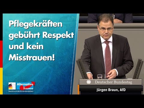 Pflegekräften gebührt Respekt und kein Misstrauen! - Jürgen Braun
