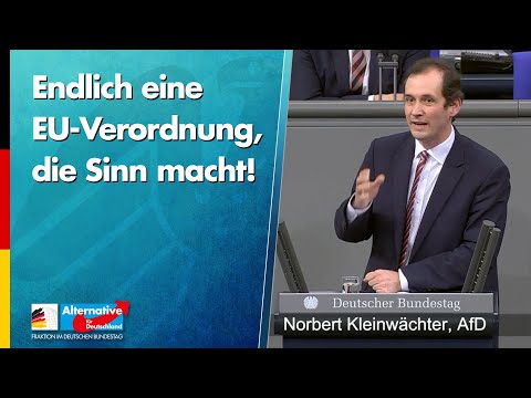 Norbert Kleinwächter: EU-Verordnung zur CE-Zertifizierung - AfD-Fraktion im Bundestag