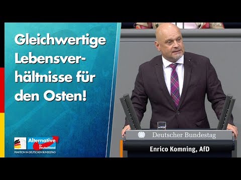 &quot;Gleichwertige Lebensverhältnisse für den Osten!&quot; - Enrico Komning - AfD-Fraktion im Bundestag