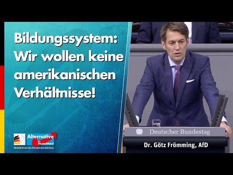 Bildungssystem: Wir wollen keine amerikanischen Verhältnisse! - Götz Frömming - AfD-Fraktion