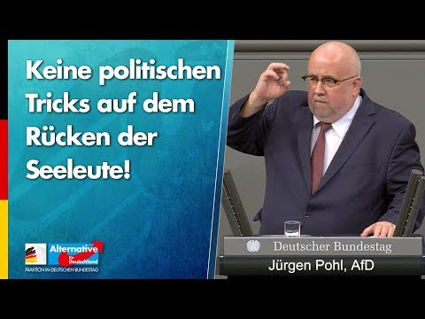 Keine politischen Tricks auf dem Rücken der Seeleute! - Jürgen Pohl - AfD-Fraktion
