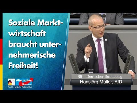 Soziale Marktwirtschaft braucht unternehmerische Freiheit! - Hansjörg Müller - AfD-Fraktion