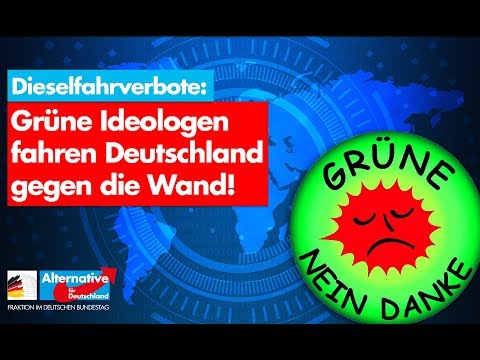 Grüne Ideologen fahren Deutschland gegen die Wand! - AfD-Fraktion im Bundestag